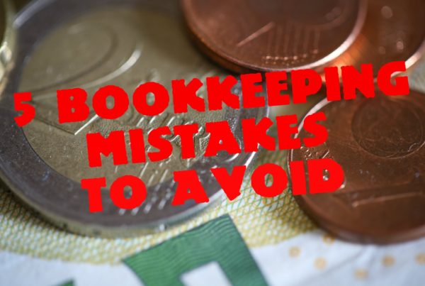 5 Bookkeeping Mistakes To Avoid