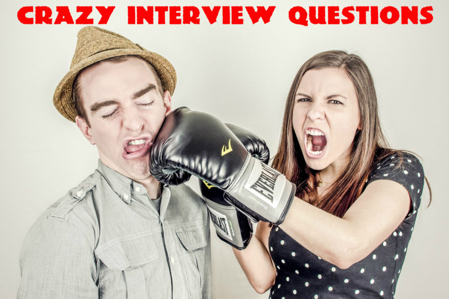 Crazy Interview Questions