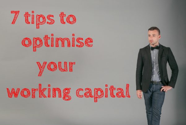 7 tips to optimise your working capital