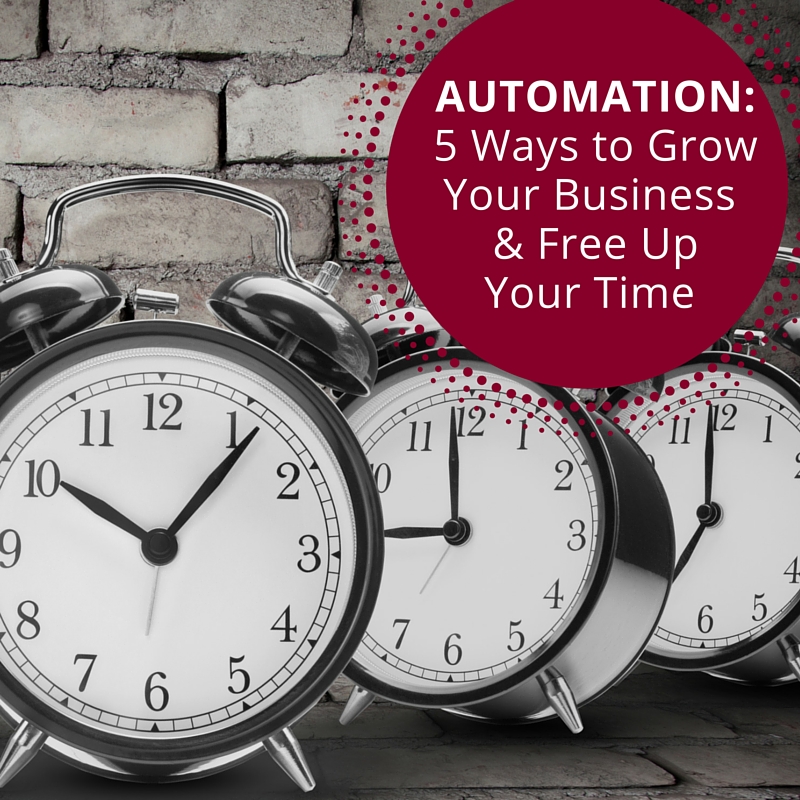 5 Ways to Grow your business & free up your time